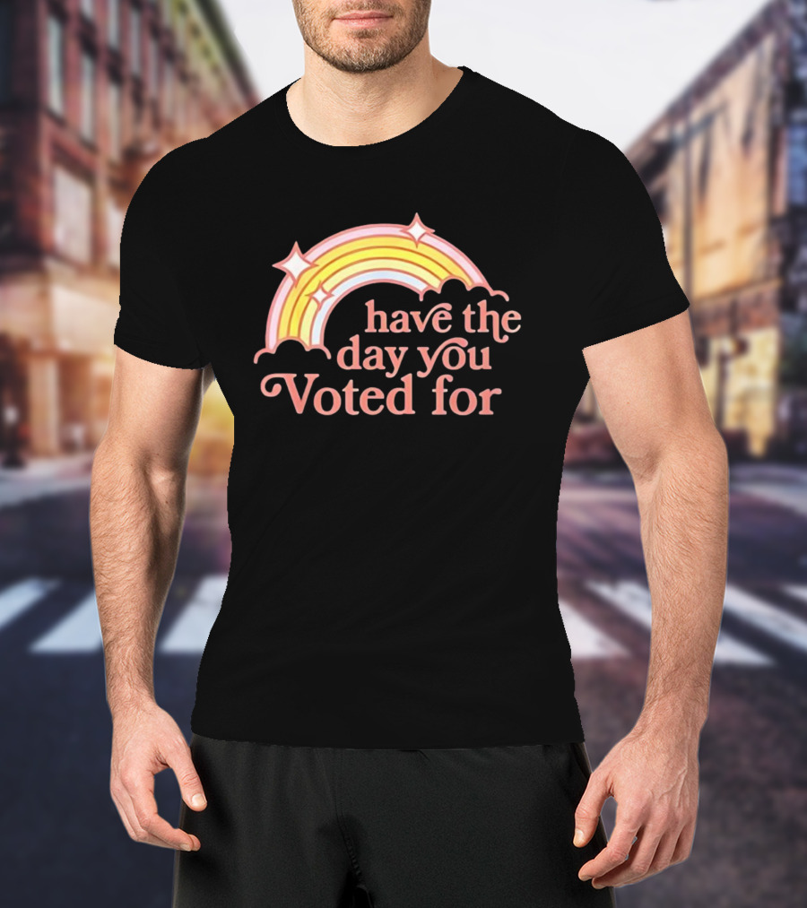 Rainbow Have The Day You Voted For Bright Pastel Colors T-Shirt