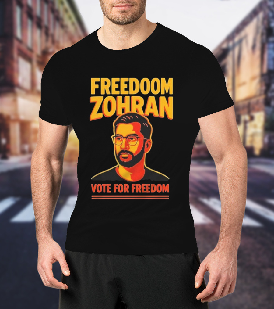 Freedoom Zohran Mamdani Vote For Freedom T-Shirt