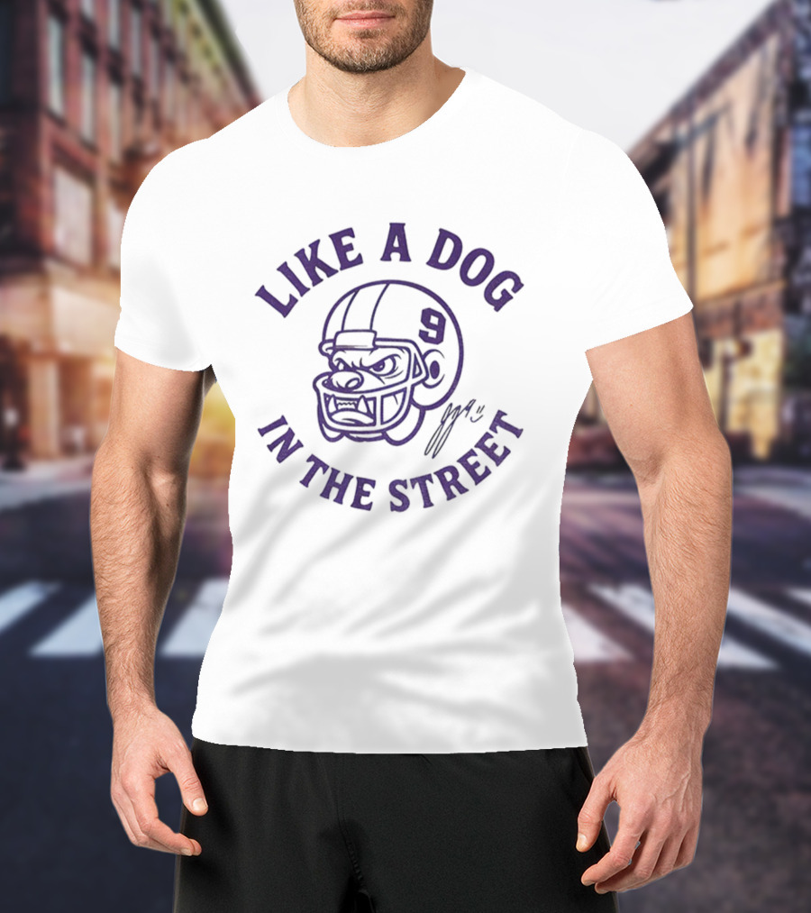 LIKE A DOG IN THE STREET 9 J.J. MCCARTHY SIGNATURE T-Shirt