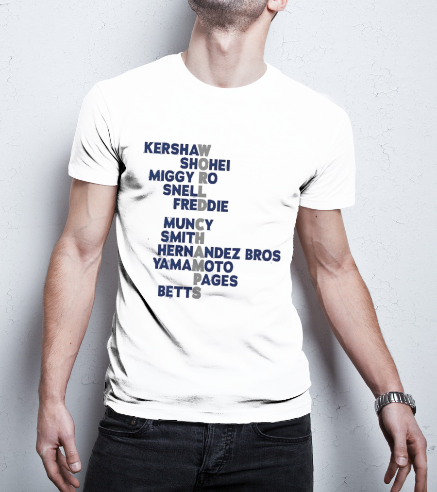 Los Angeles Dodgers World Champs 2025 Acrostic Kershaw Shohei Miggy Snell Freddie Muncy Smith Hernandez Bros Yamamoto Pages Betts T-Shirt