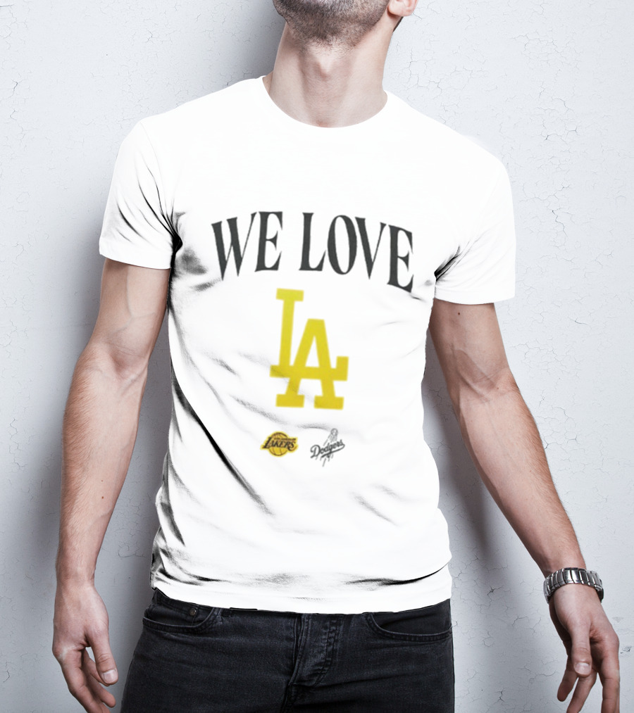 We Love LA Lakers Dodgers Fans Unite T-Shirt