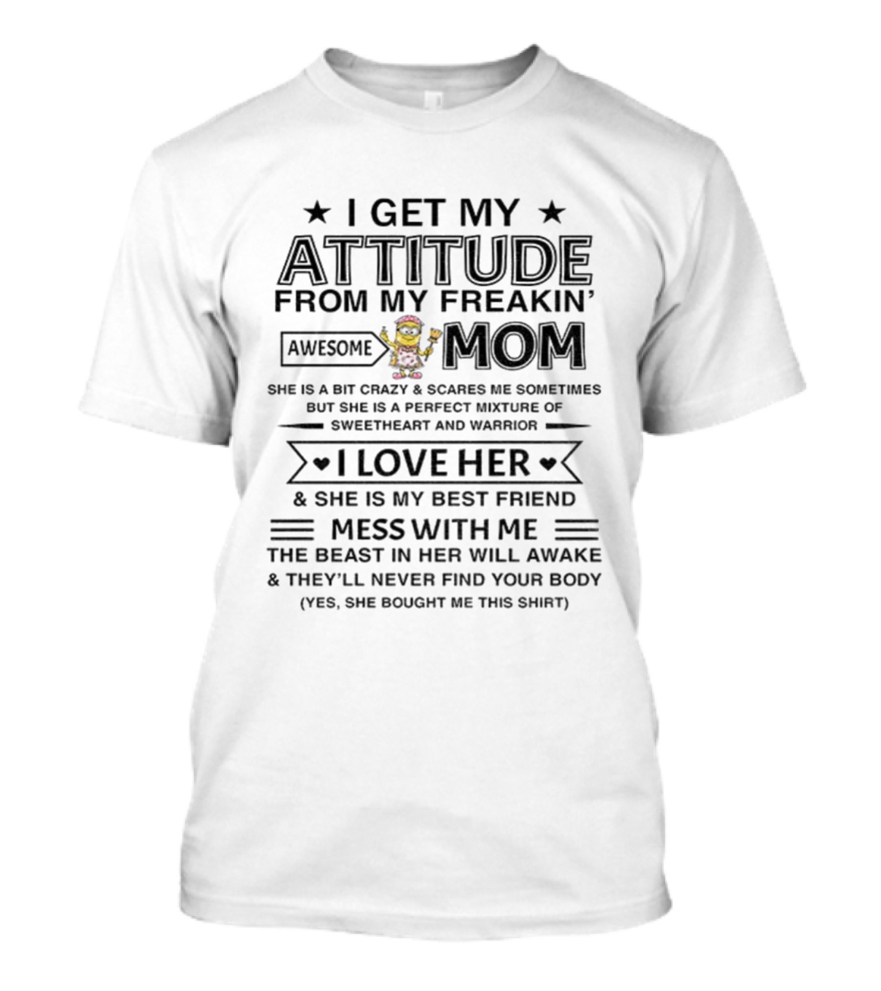 Minion Attitude Awesome Mom Perfect Sweetheart Warrior Best Friend T-Shirt