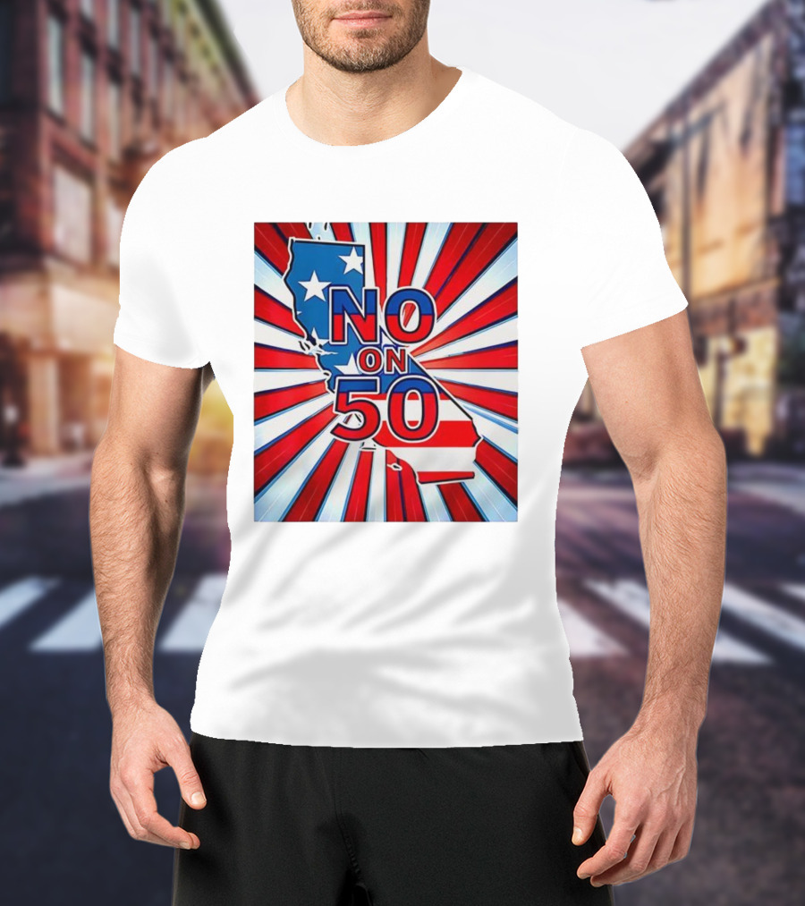 No On 50 California Election Proposition American Flag Stars And Stripes Map Red White Blue T-Shirt