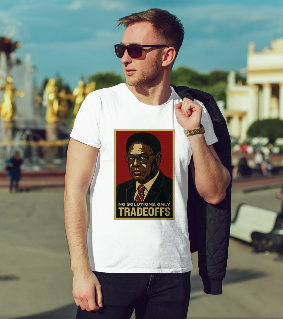 Thomas Sowell No Solutions Only Tradeoffs Bold Statement T-Shirt