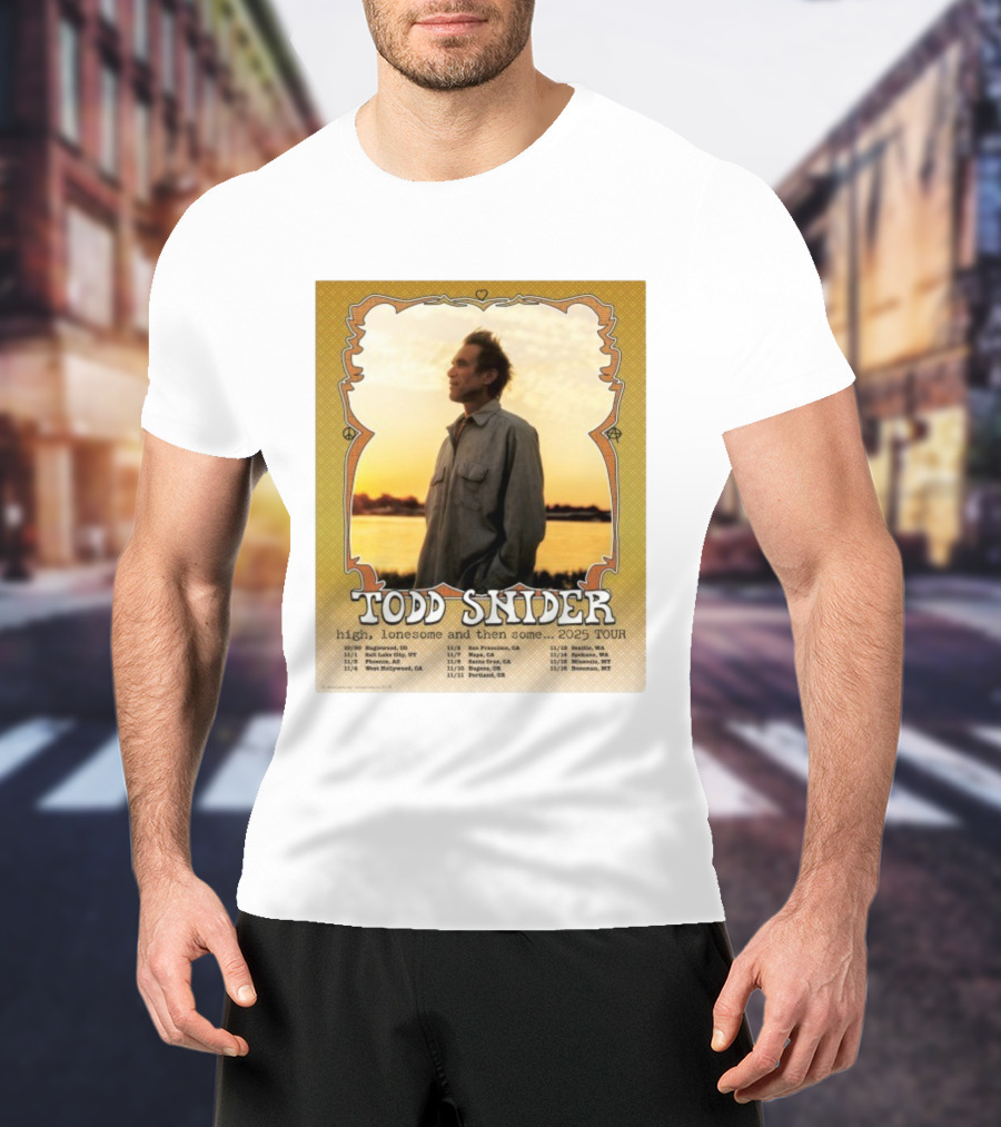 Todd Snider High Lonesome And Then Some 2025 Tour Dates Ringlewood Portland San Francisco Seattle T-Shirt