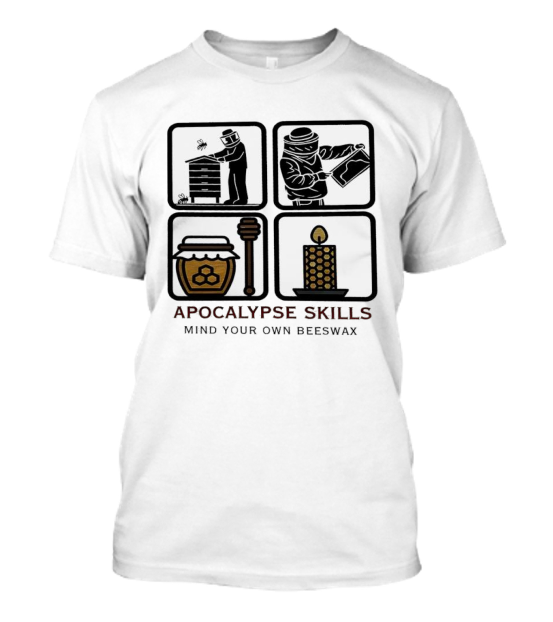 Apocalypse Skills Beekeeping Map Reading Honey Candle Making Mind Your Own Beeswax T-Shirt