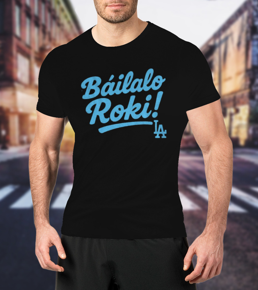 Báilalo Roki LA Dodgers Baseball Roki Sasaki T-Shirt