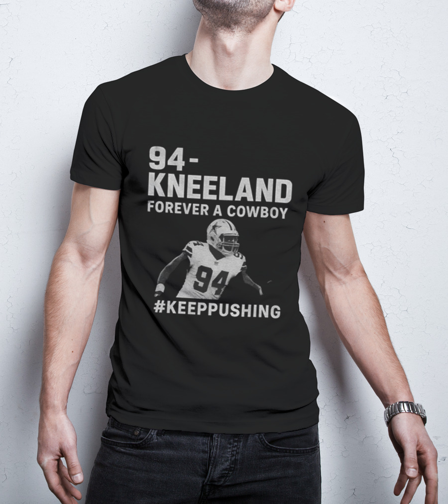 94 Kneeland Forever A Cowboy #KeepPushing T-Shirt