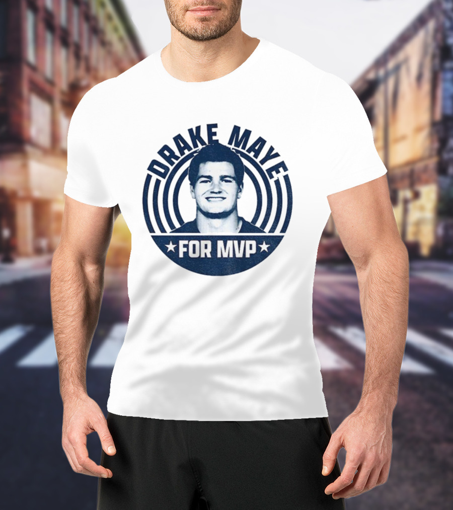 Drake Maye For MVP 2025 New England Patriots NFL Football T-Shirt