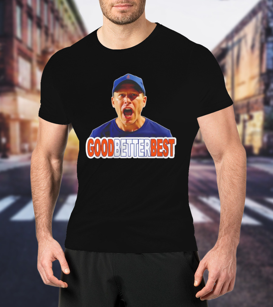 Good Better Best Ben Johnson Chicago Bears Coach Motivational Quote T-Shirt