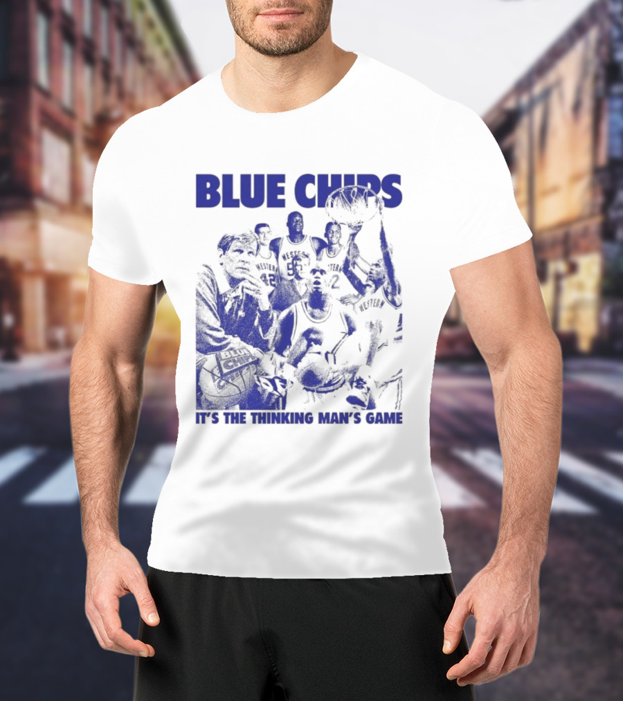 BLUE CHIPS IT'S THE THINKING MAN'S GAME T-Shirt