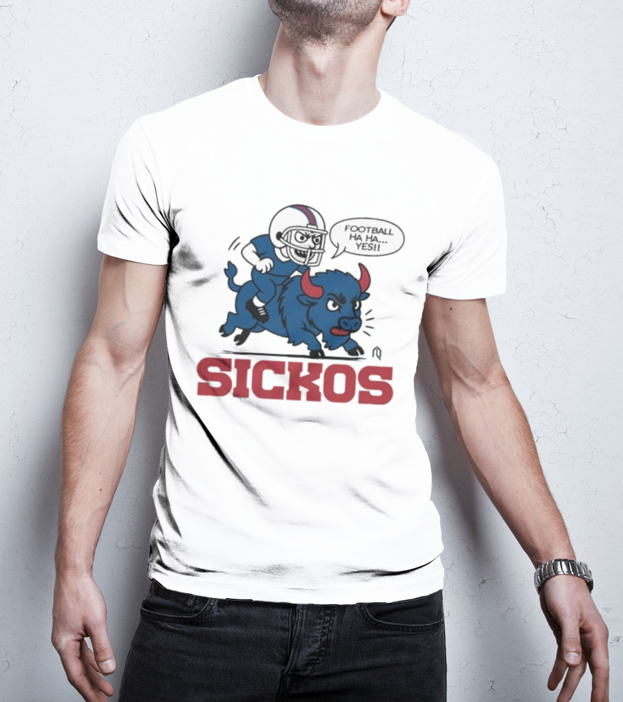 Buffalo Bills Sickos Mascot Football Ha Ha Yes Rider T-Shirt