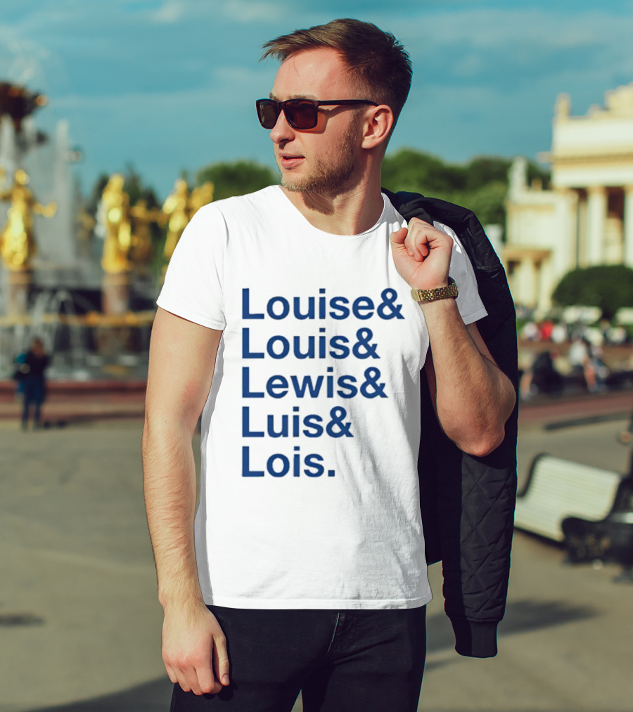 Louise Louis Lewis Luis Lois Names List Typography T-Shirt