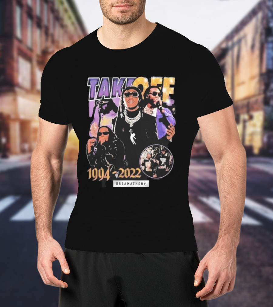 TAKEOFF 1994 2022 Dreamathon Tribute T-Shirt