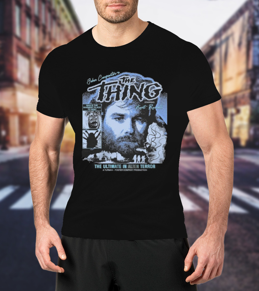 The Thing Starring Kurt Russell Man Is The Warmest Place To Hide Alien Terror T-Shirt