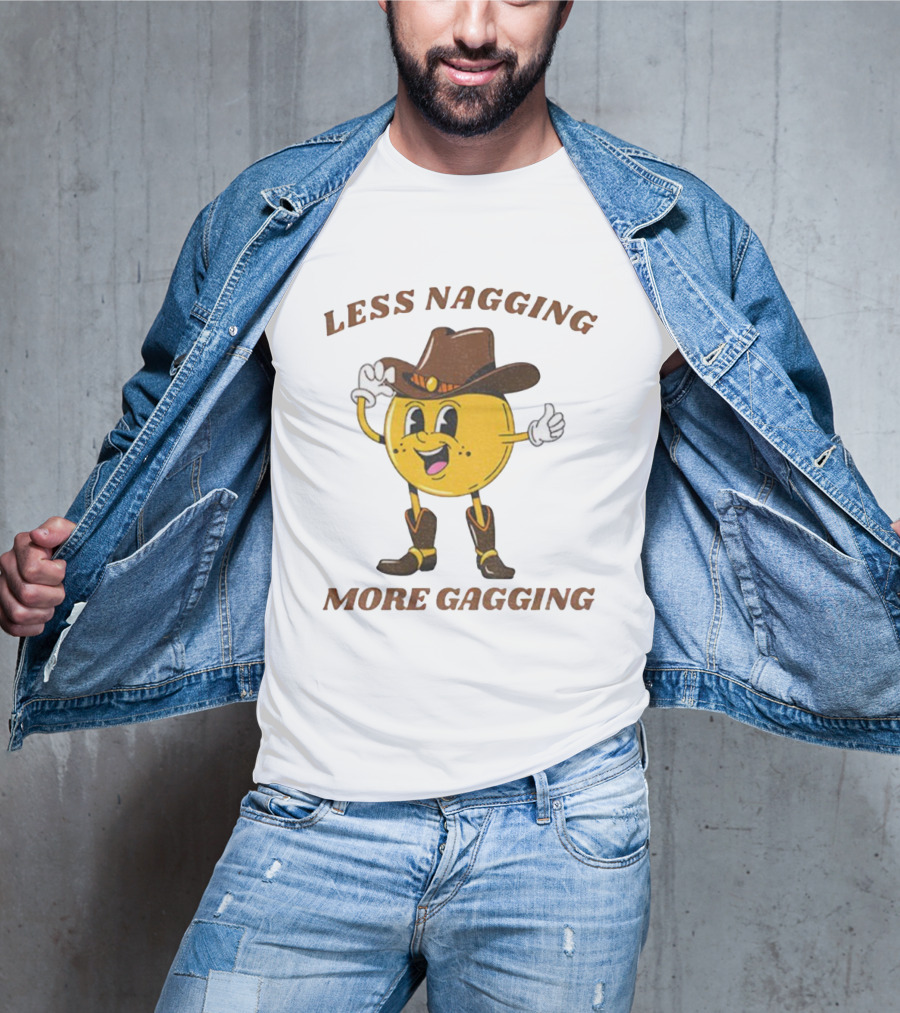 Less Nagging More Gagging Cowboy Emoji Theme T-Shirt
