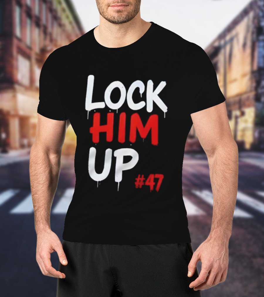 LOCK HIM UP #47 Bold White Red Drip Text T-Shirt