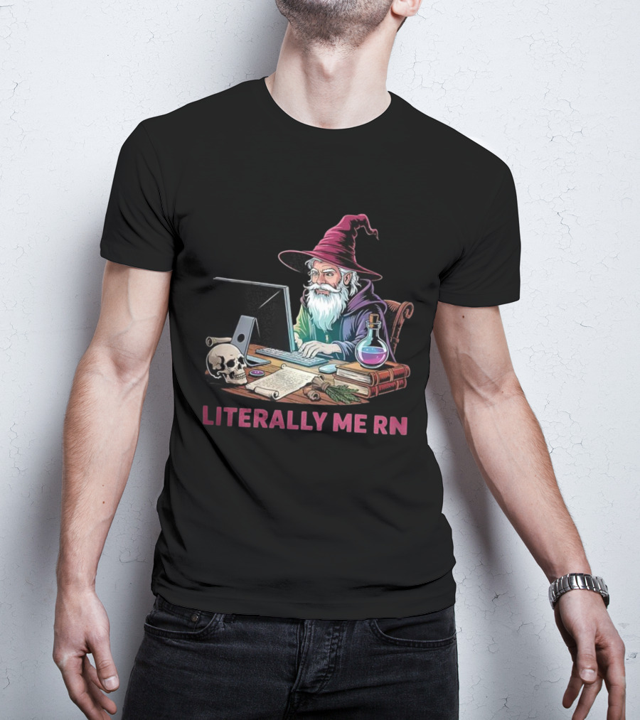 Literally Me RN Wizard Computer Magic Potion Dungeons And Dragons Skull T-Shirt