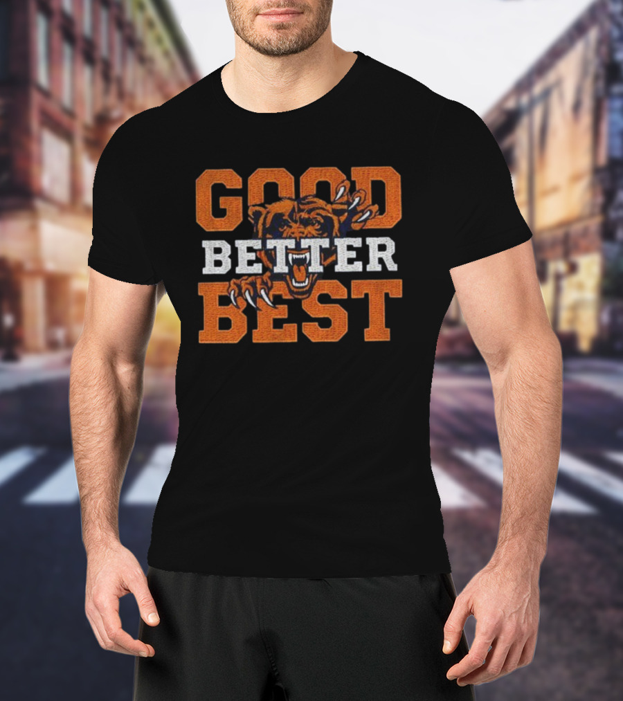 Good Better Best Chicago Bears Roaring Mascot Claw Marks T-Shirt
