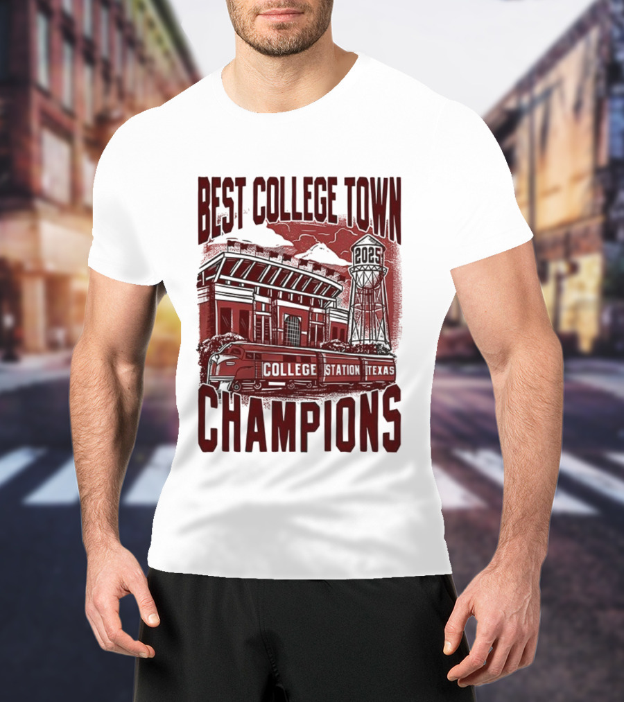 Best College Town Champions Texas A&M Aggies Football Stadium Water Tower College Station T-Shirt