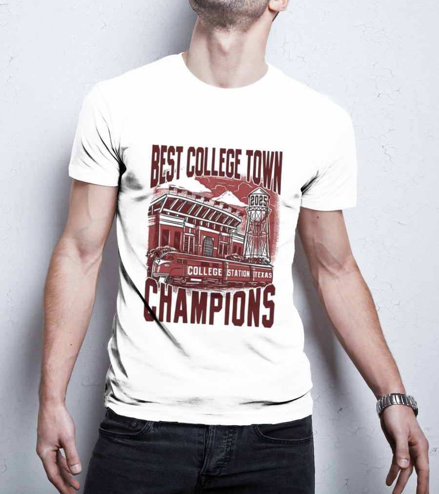 Best College Town Champions Texas A&M Aggies Football Stadium Water Tower College Station T-Shirt