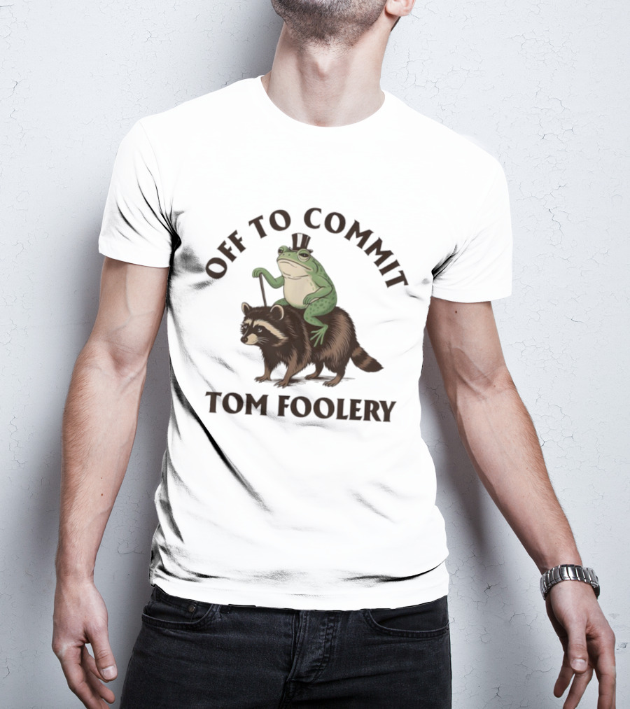 Frog With Top Hat Riding Raccoon Off To Commit Tom Foolery T-Shirt