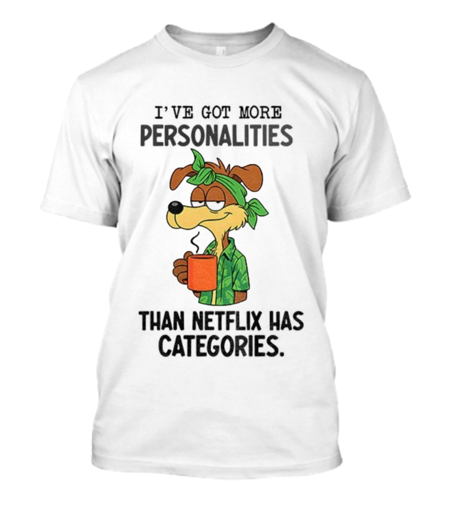 Wile E. Coyote More Personalities Than Netflix Has Categories Coffee Humor T-Shirt