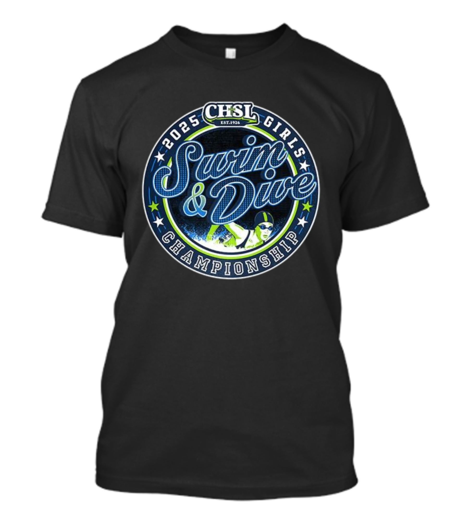 2025 CHSL Girls Swim & Dive Championship Est. 1926 T-Shirt