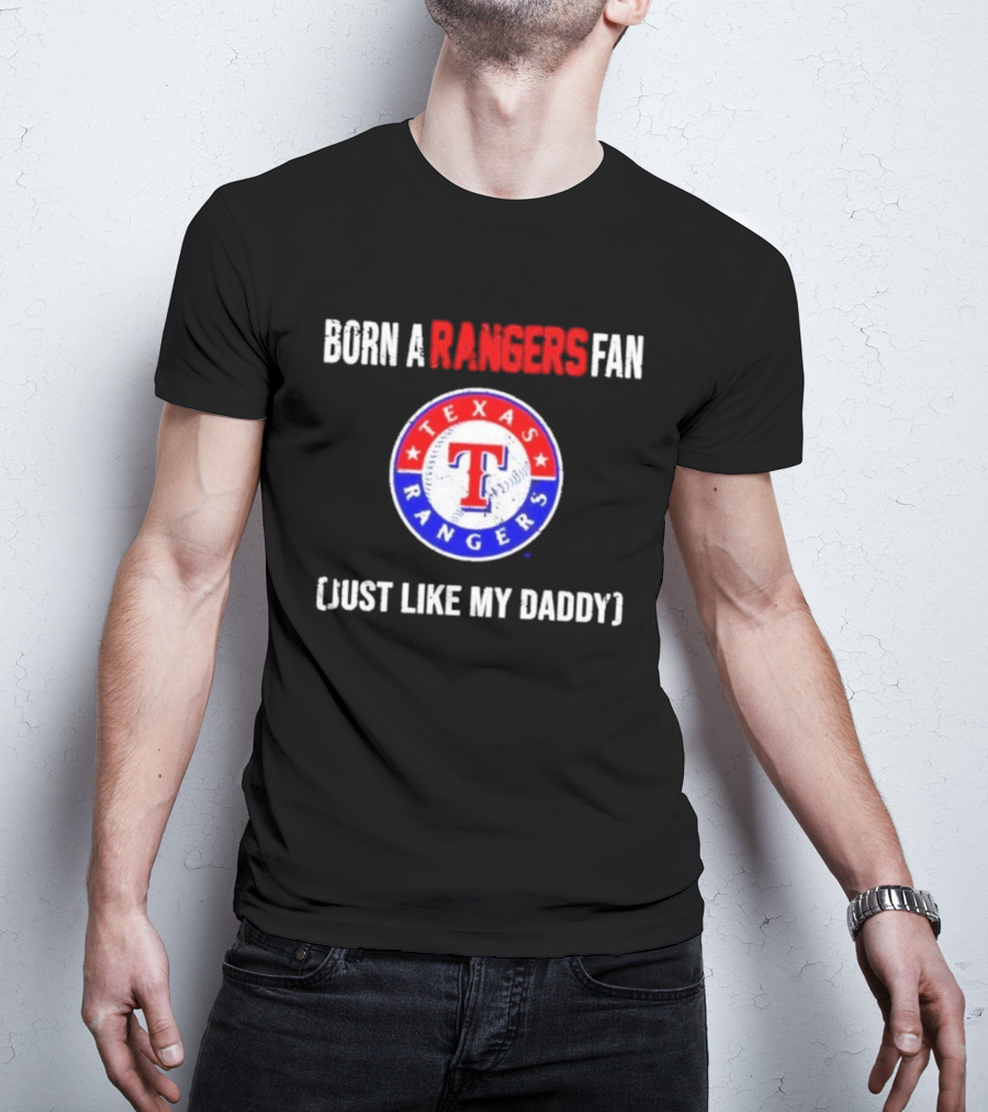 Born A Texas Rangers Fan Just Like My Daddy Emblem T-Shirt