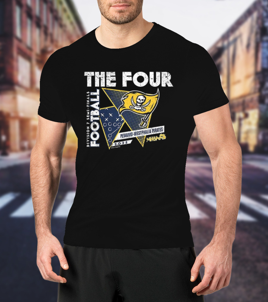 Pewamo-Westphalia Pirates Football 2025 Division 7 Semifinals The Four MHSAA T-Shirt