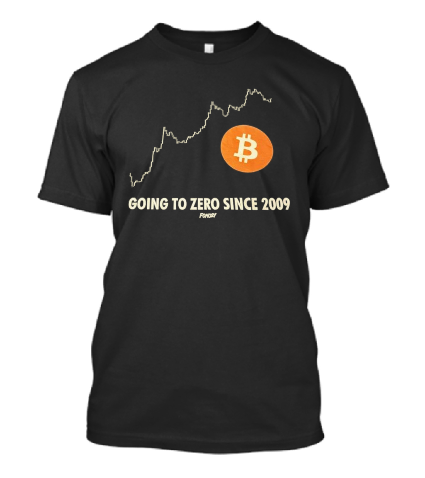 Bitcoin Going To Zero Since 2009 Funny Chart Crypto Humor T-Shirt