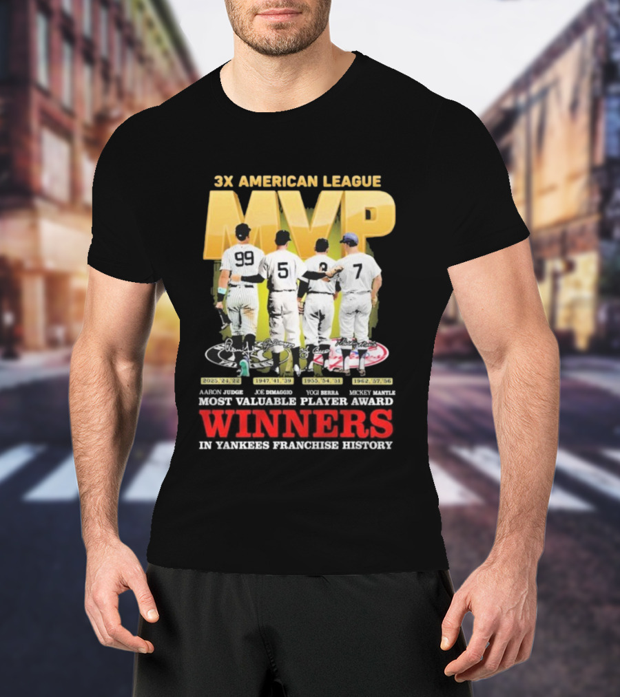3X American League MVP Aaron Judge Roger Maris Yogi Berra Mickey Mantle Joe Dimaggio New York Yankees Franchise History Winners T-Shirt