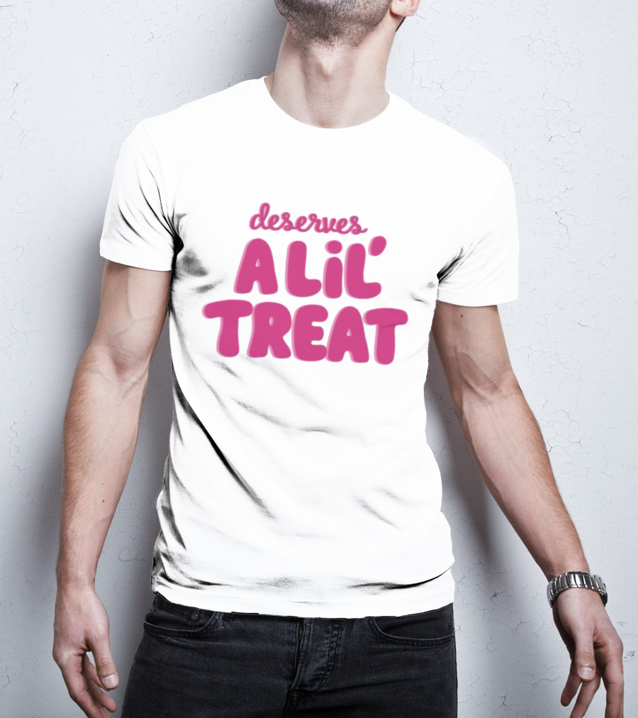 Dunkin’ Donuts Deserves A Lil’ Treat Fun Slogan T-Shirt
