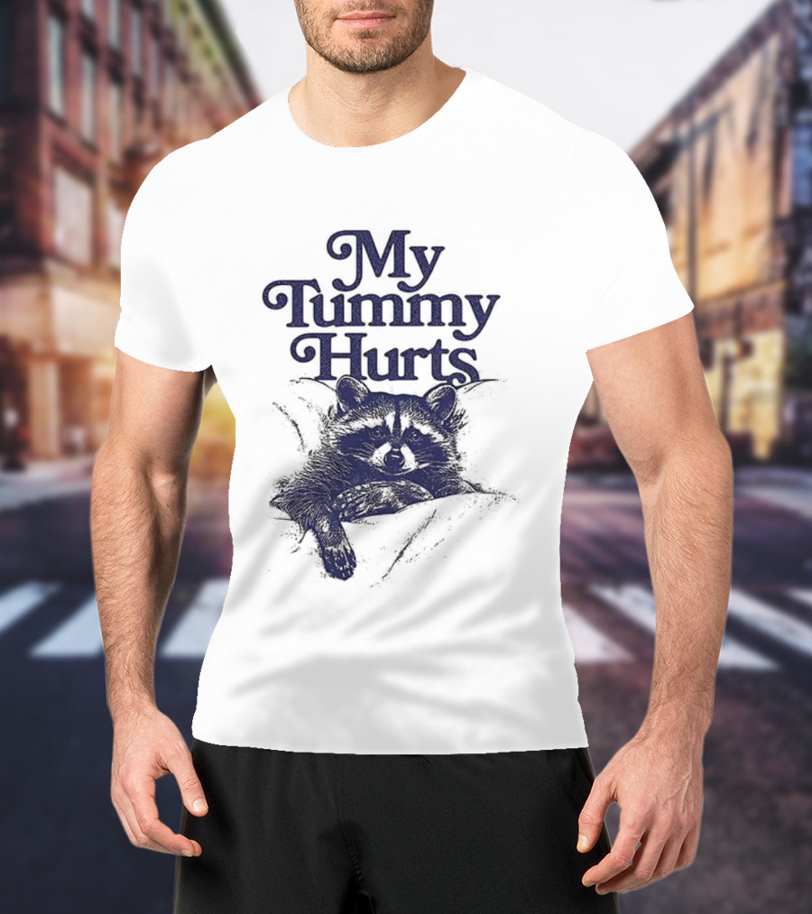 My Tummy Hurts Raccoon Lying Down T-Shirt