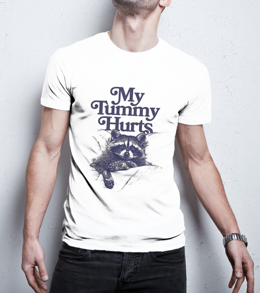 My Tummy Hurts Raccoon Lying Down T-Shirt