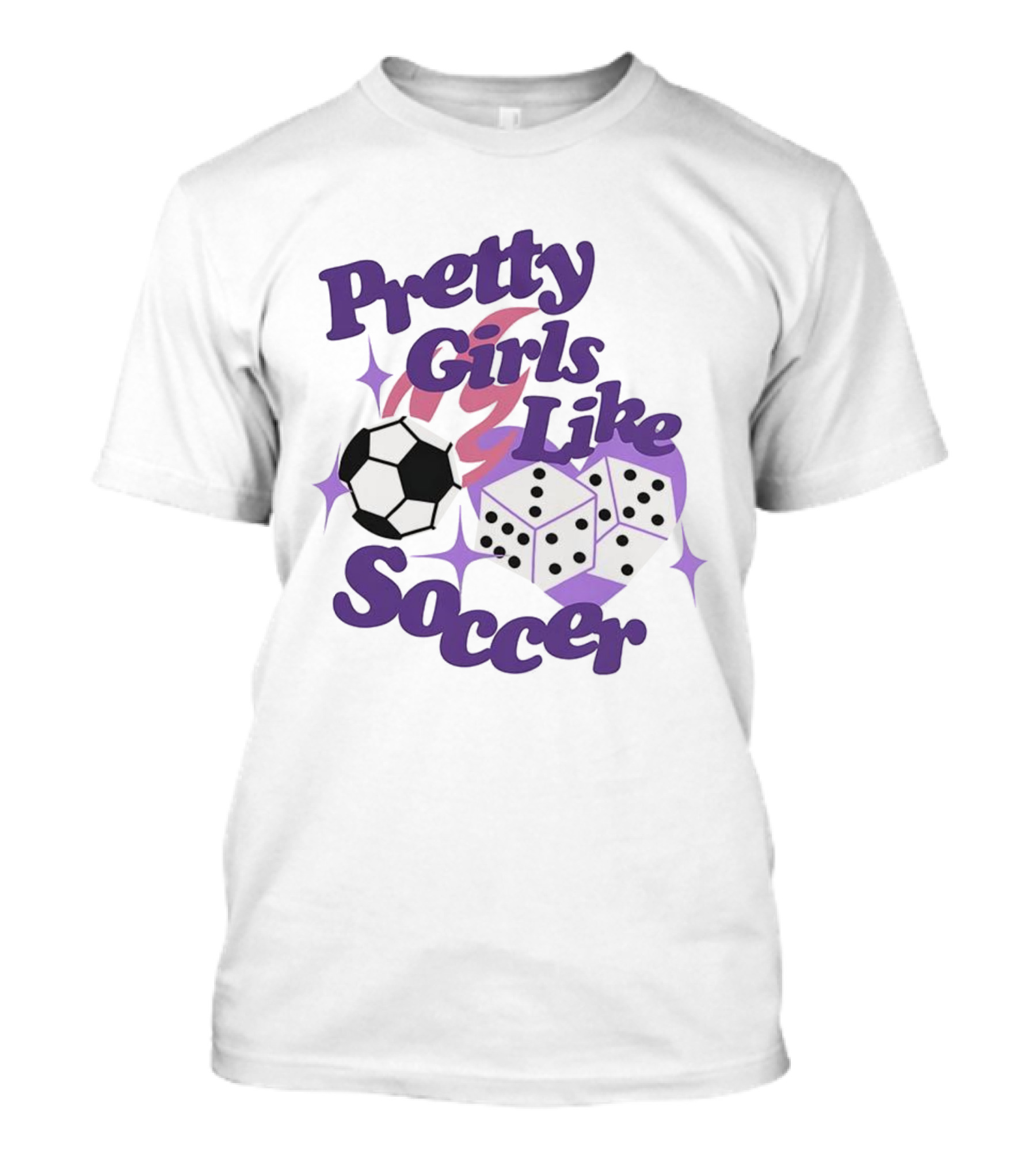 Pretty Girls Like Soccer Ball Dice T-Shirt
