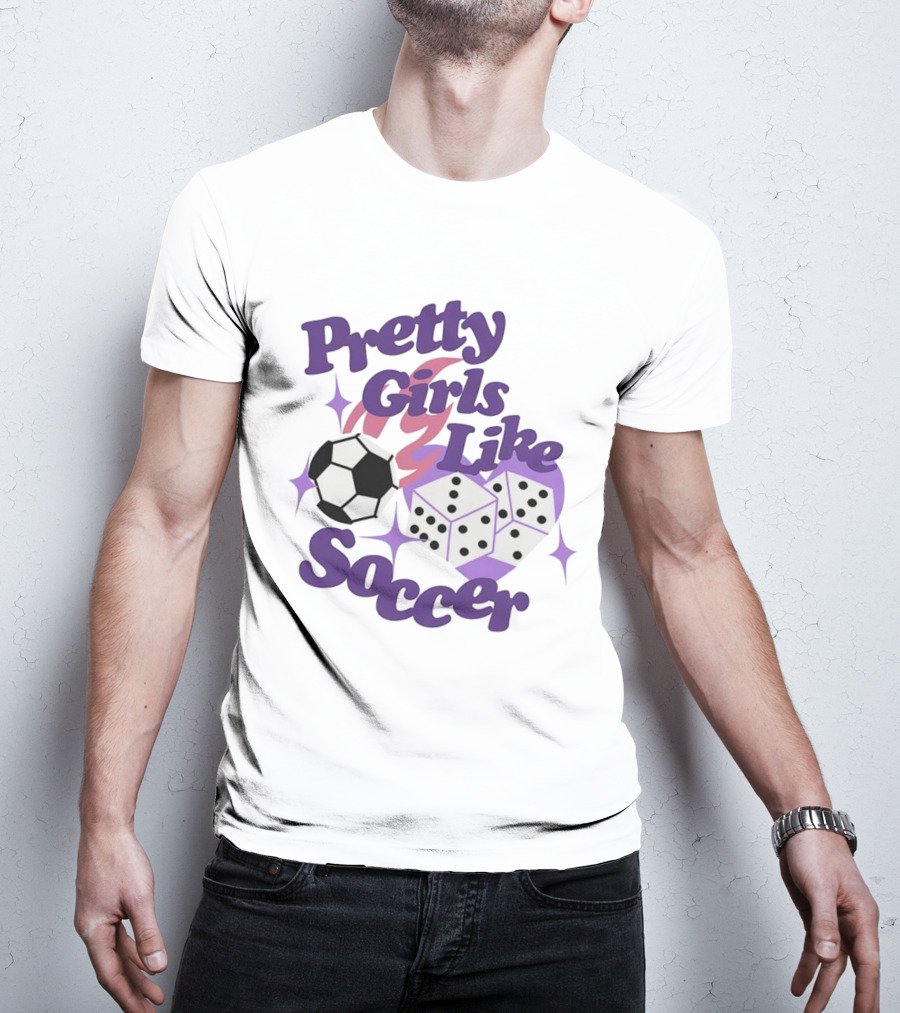 Pretty Girls Like Soccer Ball Dice T-Shirt