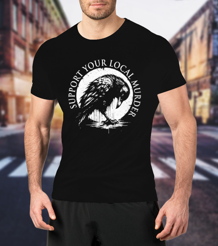 Support Your Local Murder Crow Illustration T-Shirt