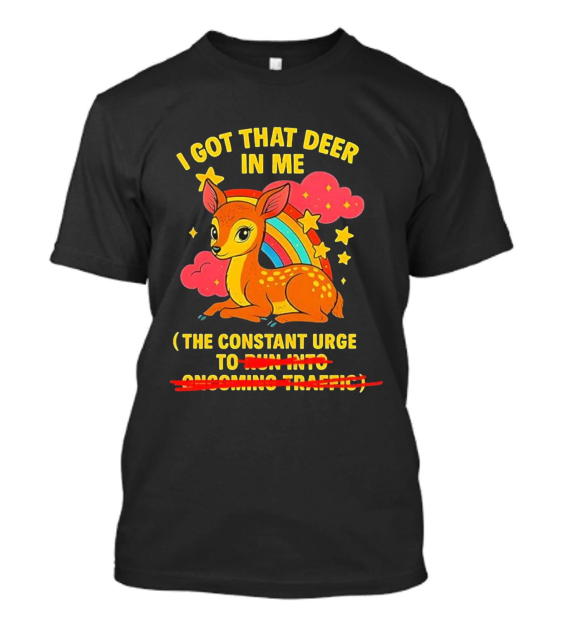 I Got That Deer In Me Rainbow Constant Urge Stars Clouds T-Shirt