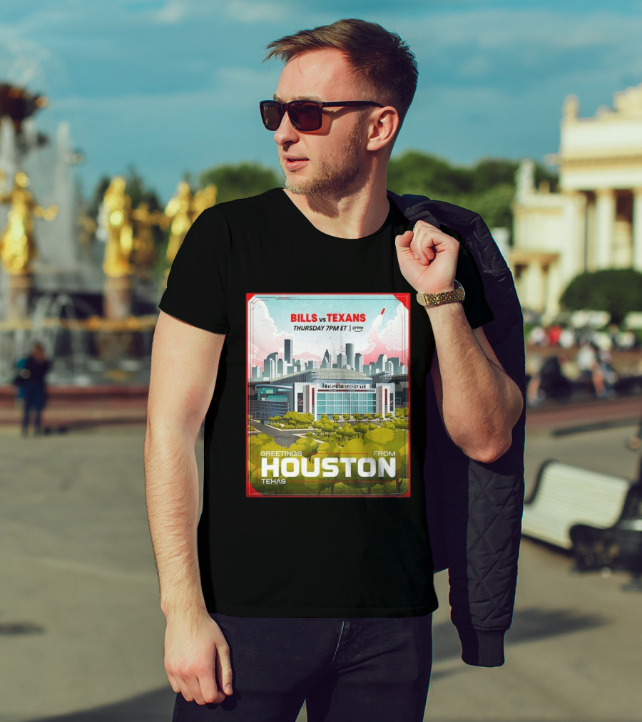 Greetings From Houston Texans Vs Bills Thursday 7PM ET NRG Stadium T-Shirt