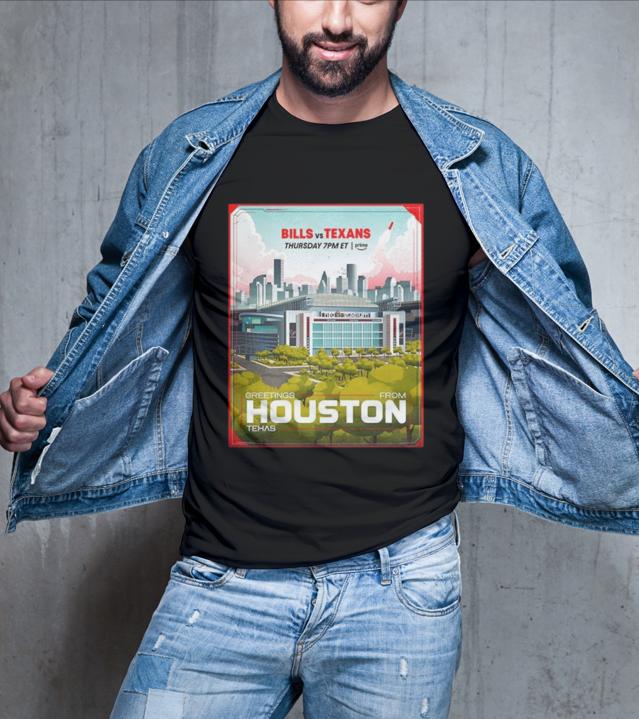 Greetings From Houston Texans Vs Bills Thursday 7PM ET NRG Stadium T-Shirt