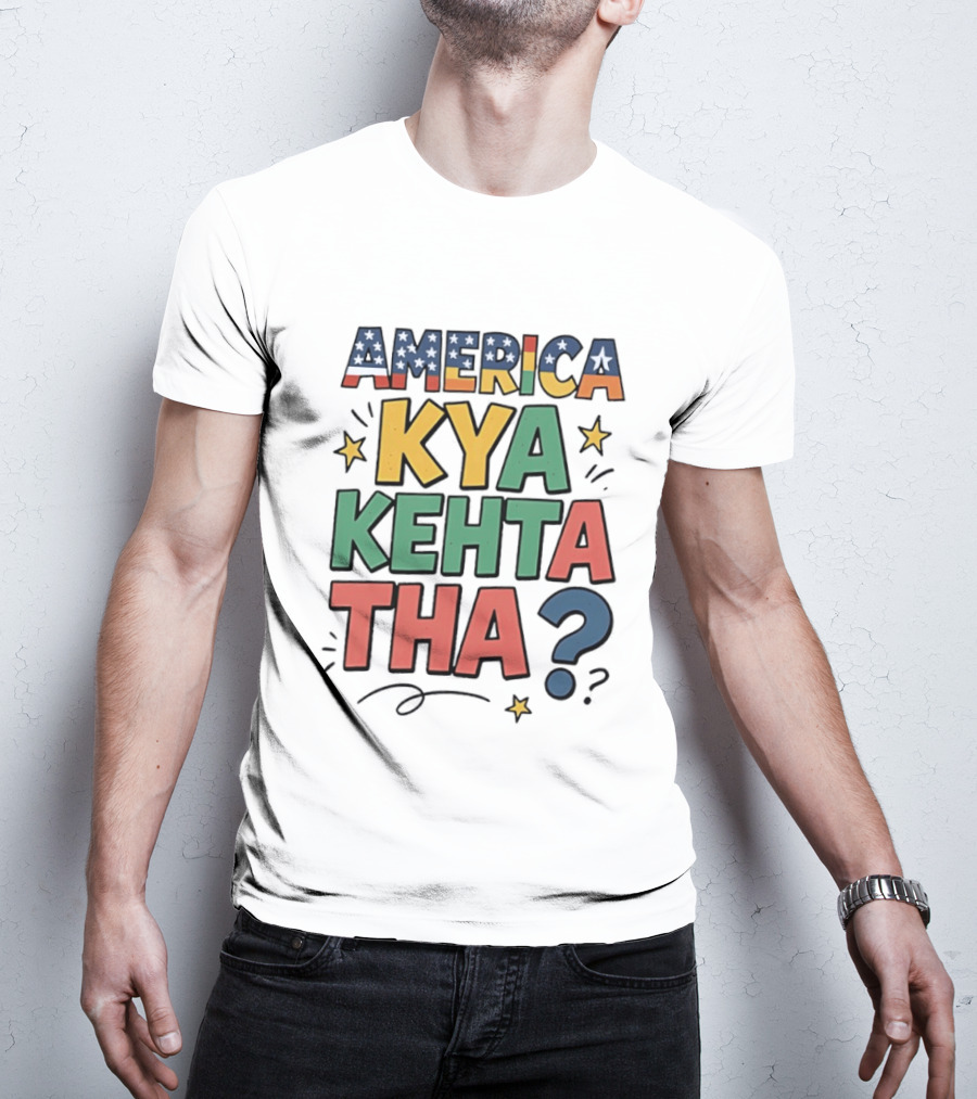 America Kya Kehta Tha Question Quote Stars T-Shirt