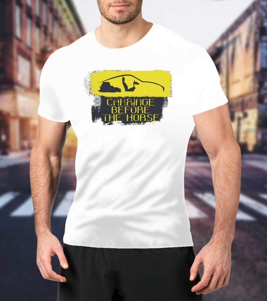 Carriage Before The Horse Yellow Car T-Shirt