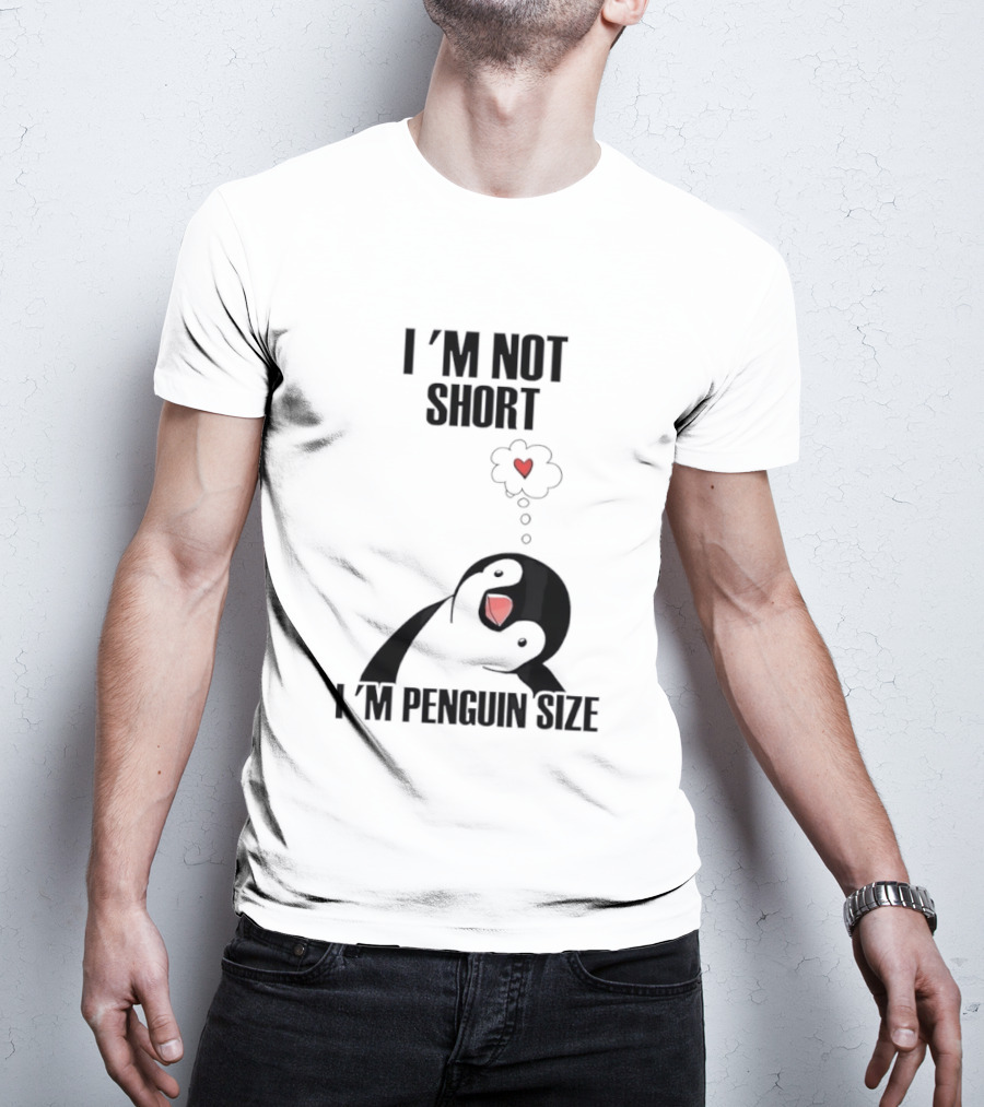 I'm Not Short I'm Penguin Size Cute Penguin With Heart T-Shirt