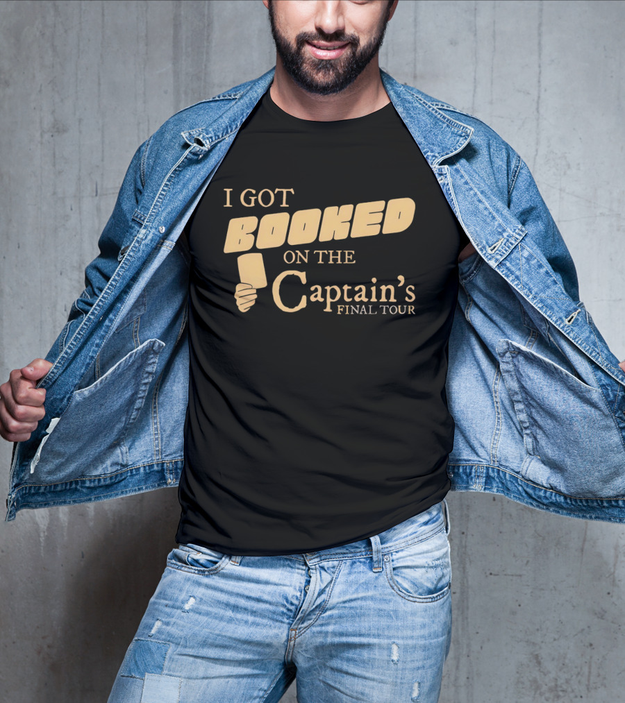 Amber Wisners I Got Booked On The Captain's Final Tour T-Shirt