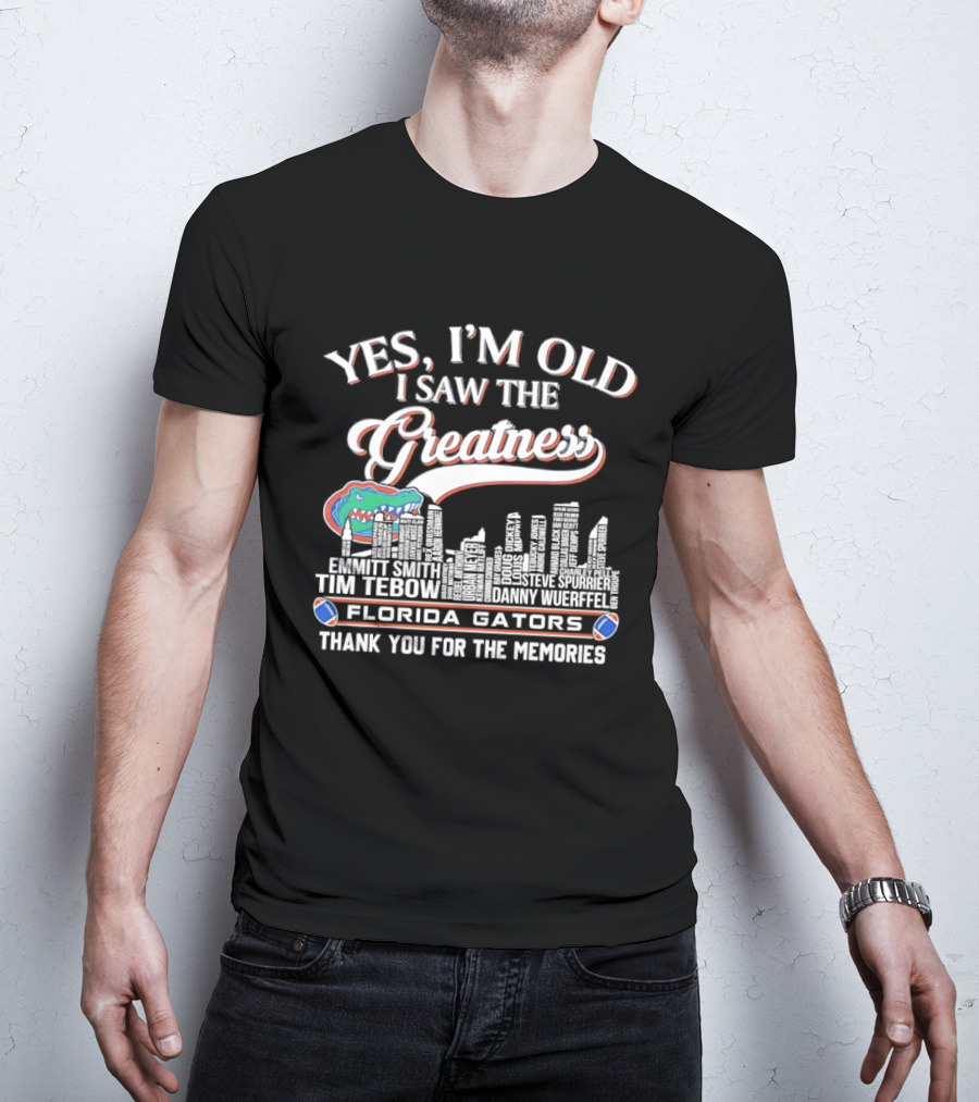 Yes I'm Old I Saw The Greatness Florida Gators Tim Tebow Danny Wuerffel City Skyline Thank You For The Memories T-Shirt