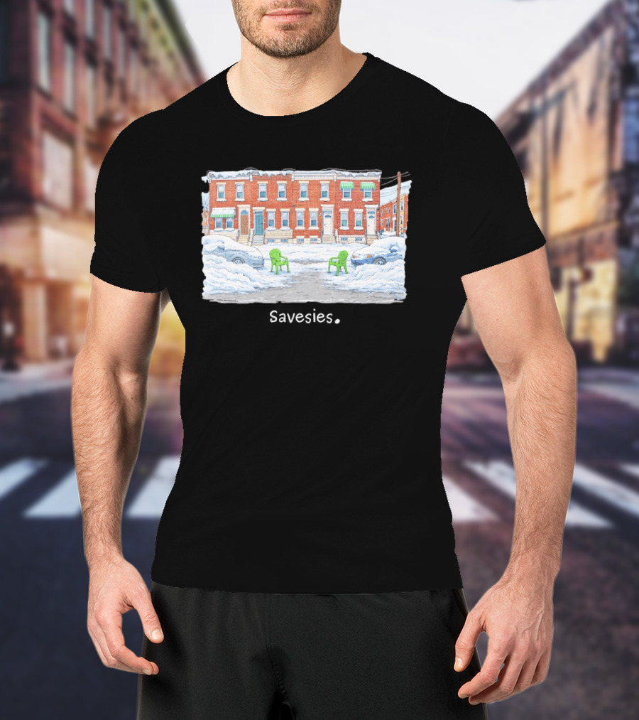 Savesies Don't Fucking Move Snowy Street Chairs T-Shirt