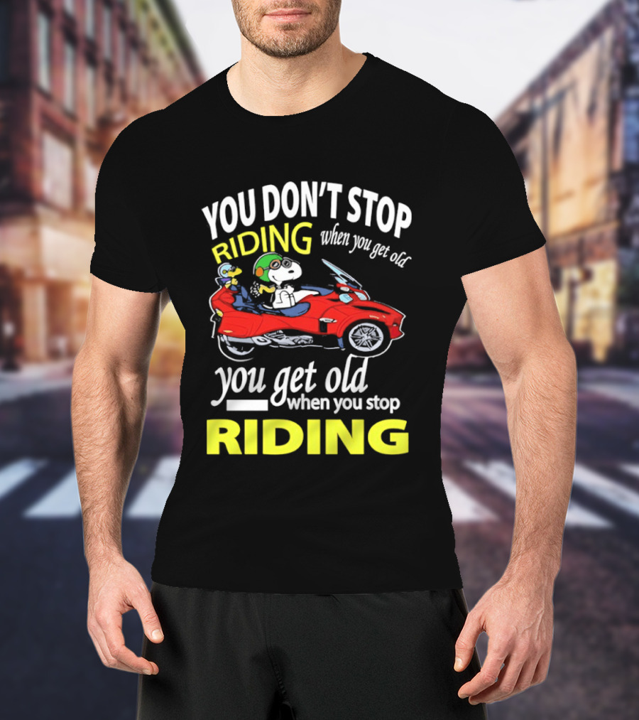 Snoopy Woodstock You Don't Stop Riding Red Car You Get Old T-Shirt