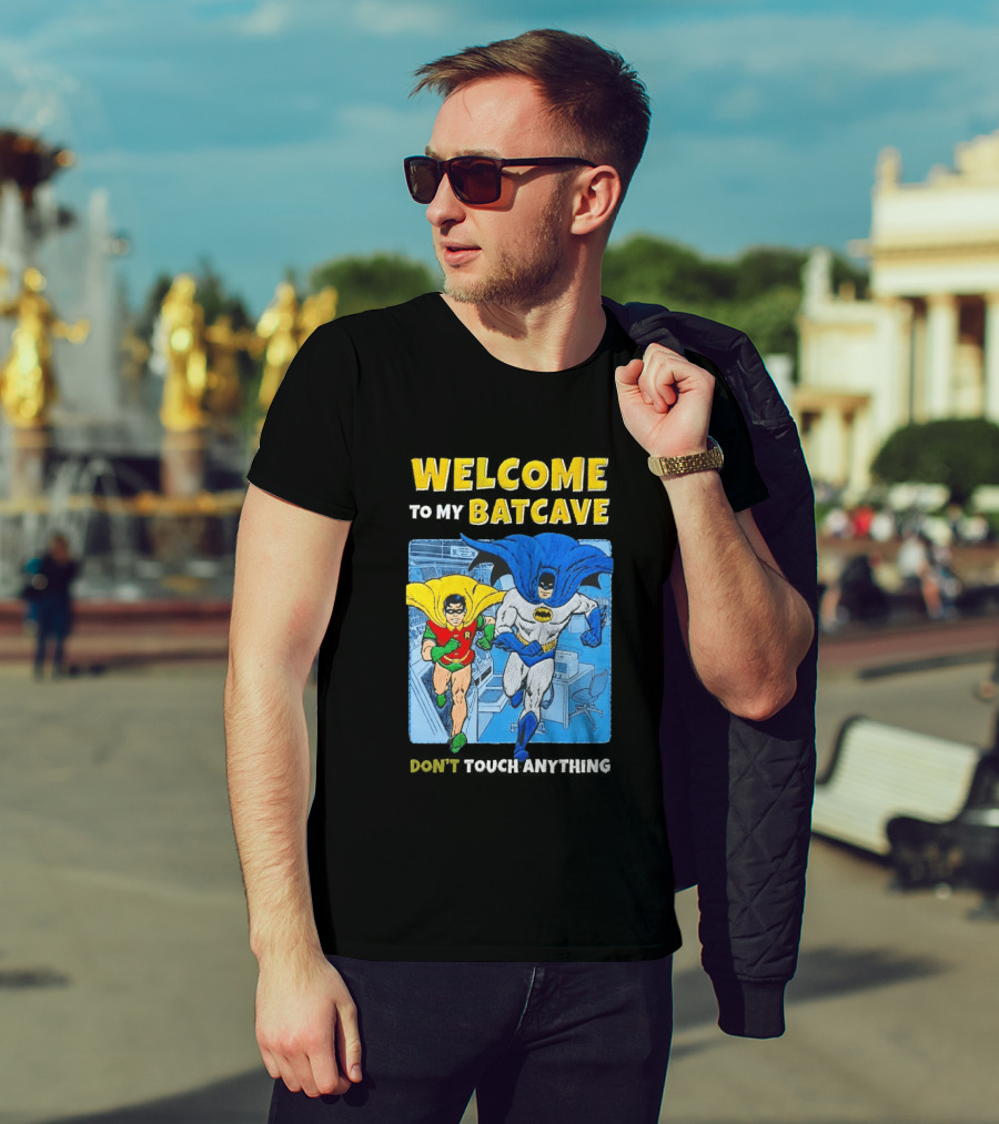 Welcome To My Batcave Batman And Robin Comic Style Don't Touch Anything T-Shirt