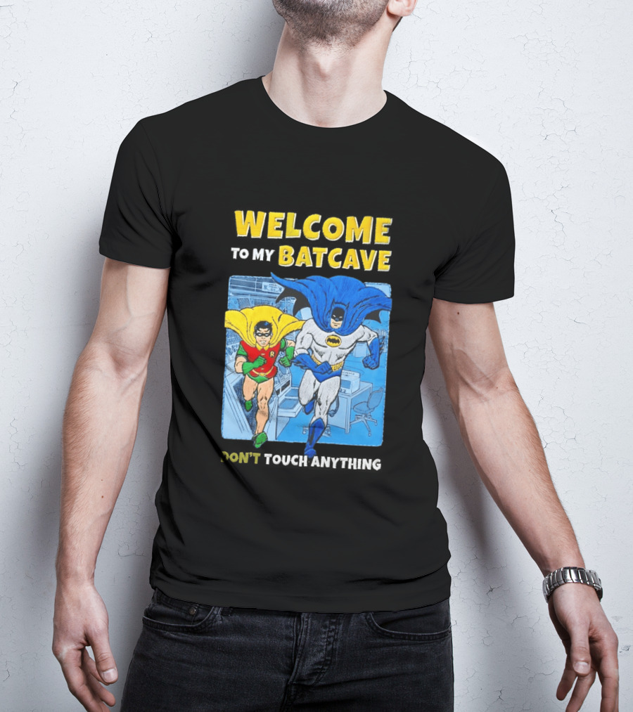 Welcome To My Batcave Batman And Robin Comic Style Don't Touch Anything T-Shirt
